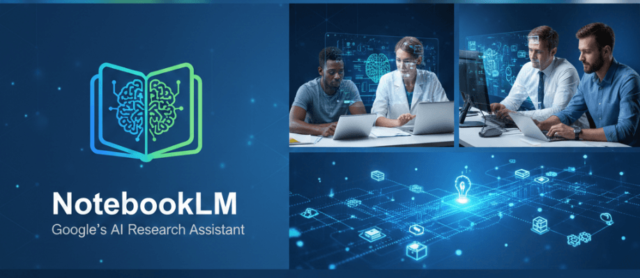 NotebookLM: Google's AI Research Assistant Transforming How We Learn and Work